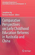 Comparative perspectives on early childhood education reforms in Australia and China