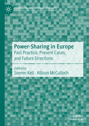 Power-sharing in Europe : past practice, present cases, and future directions