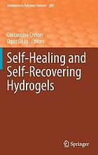 Self-healing and self-recovering hydrogels