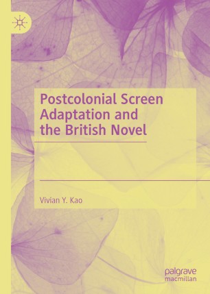 Postcolonial screen adaptation and the British novel