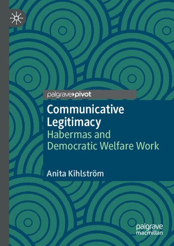 Communicative legitimacy : Habermas and democratic welfare work