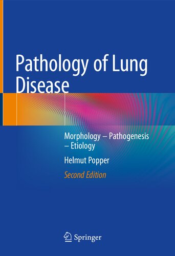 Pathology of Lung Disease Morphology - Pathogenesis - Etiology