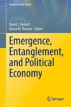 Emergence, entanglement, and political economy