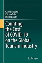 Counting the cost of COVID-19 on the global tourism industry