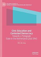 Civic education and contested democracy : towards a pedagogic state in the Netherlands post 1945