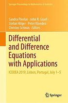 Differential and difference equations with applications : ICDDEA 2019, Lisbon, Portugal, July 1-5