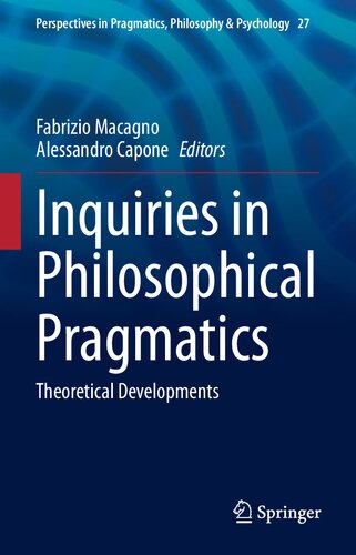 Inquiries in Philosophical Pragmatics Theoretical Developments