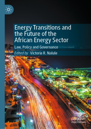 Energy transitions and the future of the African energy sector : law, policy and governance