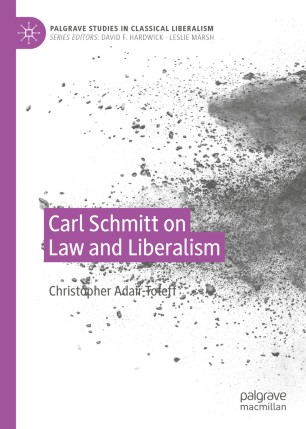 Carl Schmitt on Law and Liberalism