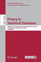 Privacy in statistical databases : UNESCO Chair in Data Privacy, International Conference, PSD 2020, Tarragona, Spain, September 23-25, 2020 : proceedings