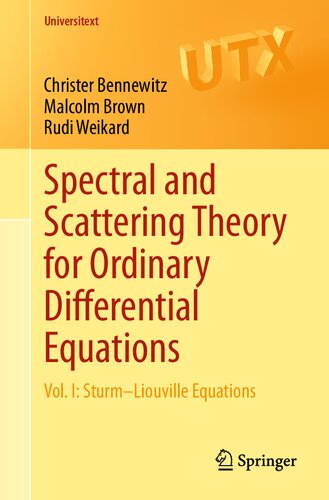 Spectral and Scattering Theory for Ordinary Differential Equations Vol. I: Sturm-Liouville Equations