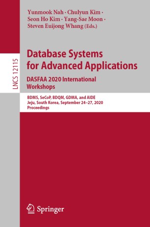 Database Systems for Advanced Applications. DASFAA 2020 International Workshops BDMS, SeCoP, BDQM, GDMA, and AIDE, Jeju, South Korea, September 24-27, 2020, Proceedings