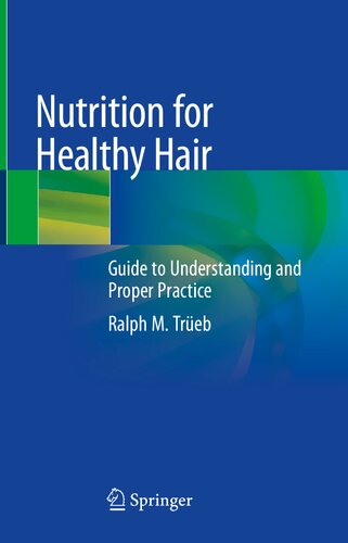 Nutrition for healthy hair : guide to understanding and proper practice