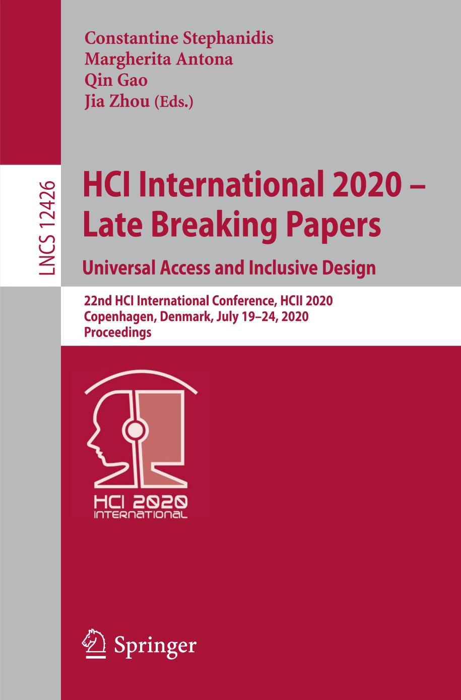 HCI International 2020 - Late Breaking Papers: Universal Access and Inclusive Design 22nd HCI International Conference, HCII 2020, Copenhagen, Denmark, July 19-24, 2020, Proceedings