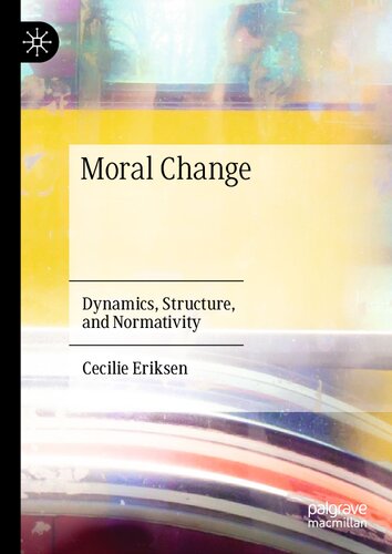 Moral Change Dynamics, Structure, and Normativity