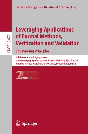 Leveraging Applications of Formal Methods, Verification and Validation: Engineering Principles 9th International Symposium on Leveraging Applications of Formal Methods, ISoLA 2020, Rhodes, Greece, October 20-30, 2020, Proceedings, Part II