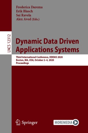 Dynamic Data Driven Application Systems : Third International Conference, DDDAS 2020, Boston, MA, USA, October 2-4, 2020, Proceedings