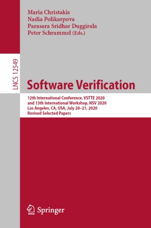 Software Verification : 12th International Conference, VSTTE 2020, and 13th International Workshop, NSV 2020, Los Angeles, CA, USA, July 20-21, 2020, Revised Selected Papers