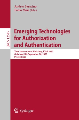 Emerging Technologies for Authorization and Authentication : Third International Workshop, ETAA 2020, Guildford, UK, September 18, 2020, Proceedings