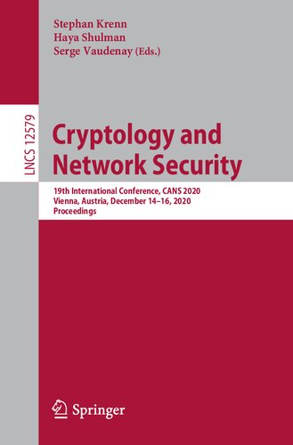 Cryptology and Network Security : 19th International Conference, CANS 2020, Vienna, Austria, December 14-16, 2020, Proceedings