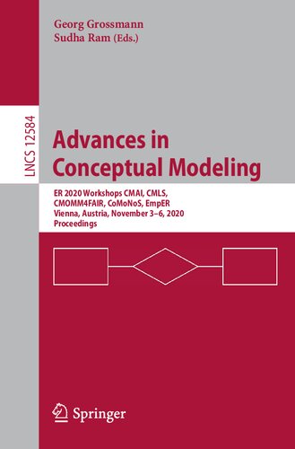 Advances in Conceptual Modeling : ER 2020 Workshops CMAI, CMLS, CMOMM4FAIR, CoMoNoS, EmpER, Vienna, Austria, November 3-6, 2020, Proceedings