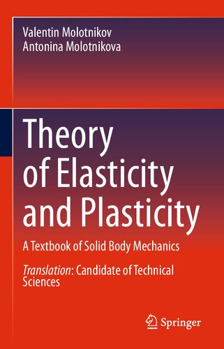 Theory of Elasticity and Plasticity : A Textbook of Solid Body Mechanics