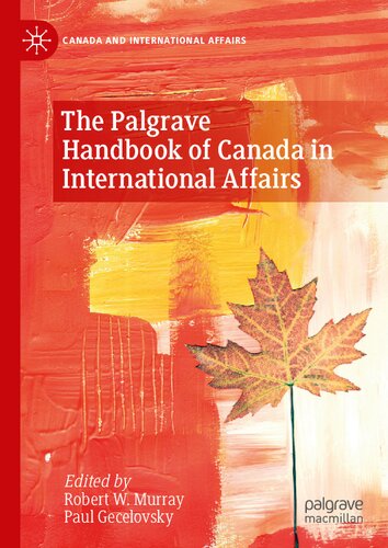 The Palgrave handbook of Canada in international affairs