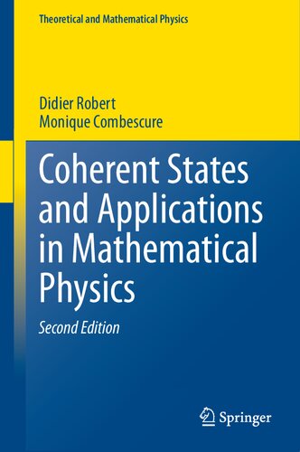 Coherent states and applications in mathematical physics