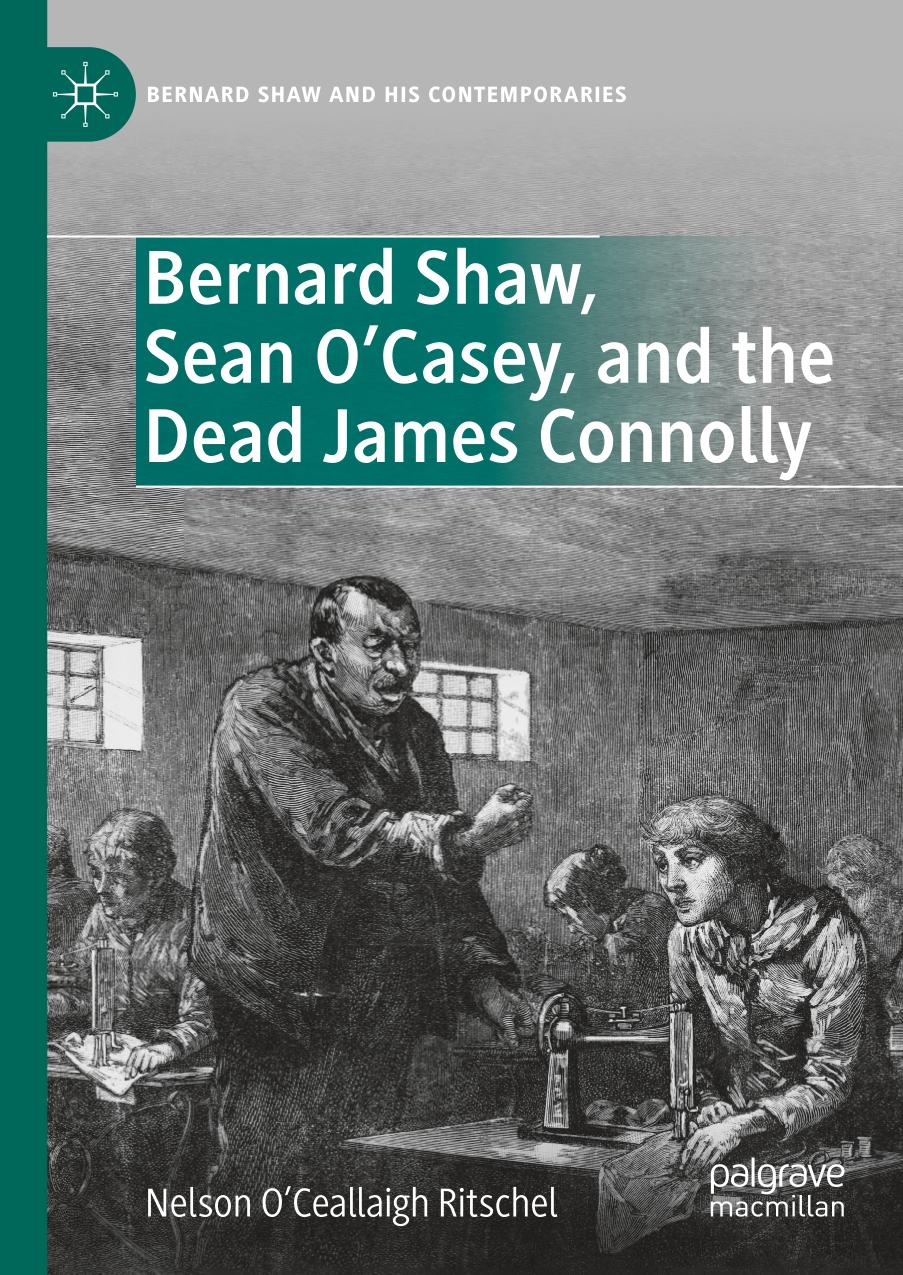 Bernard Shaw, Sean O'Casey, and the dead James Connolly