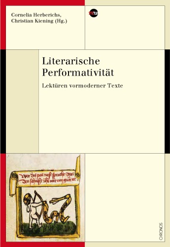 Literarische Performativität Lektüren vormoderner Texte