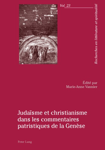 Judaisme Et Christianisme Dans Les Commentaires Patristiques de La Genese