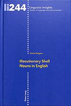 Illocutionary Shell Nouns in English