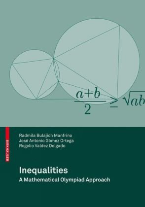 Inequalities : a Mathematical Olympiad approach