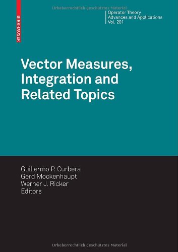 Vector Measures, Integration And Related Topics (Operator Theory