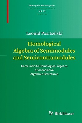 Homological Algebra of Semimodules and Semicontramodules