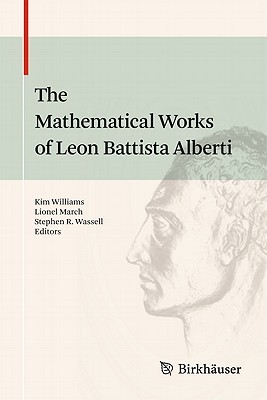 The Mathematical Works of Leon Battista Alberti