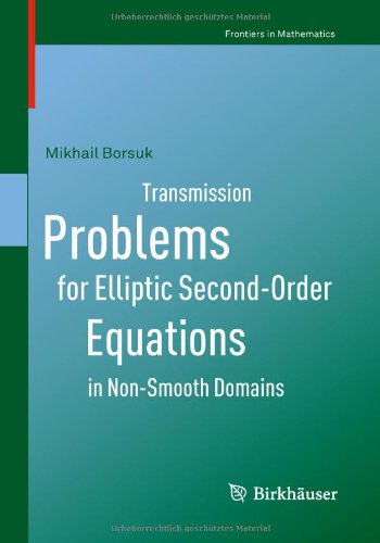 Transmission Problems For Elliptic Second Order Equations In Non Smooth Domains (Frontiers In Mathematics)