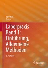 Laborpraxis Band 1: Einführung, Allgemeine Methoden