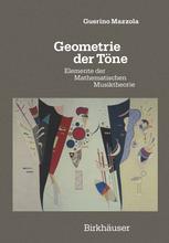 Geometrie der Töne : Elemente der Mathematischen Musiktheorie.