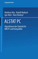 Alstat PC : Algorithmen der Statistik Für IBM PC und Kompatible.