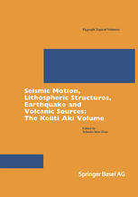 Seismic Motion, Lithospheric Structures, Earthquake and Volcanic Sources: The Keiiti Aki Volume