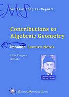 Contributions to algebraic geometry : Impanga lecture notes