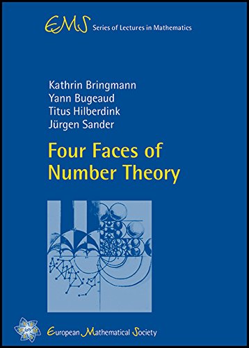 Four Faces of Number Theory (EMS Series of Lectures in Mathematics)