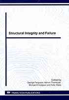 Structural Integrity and Failure, SIF2011 : Selected, Peer Reviewed Papers from the International Conference on Structural Integrity and Failure SIF2010. Held at the University of Auckland, Auckland, New Zealand, 4th - 7th July 2010.