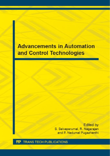 Advancements in automation and control technologies : selected, peer reviewed papers from the 2014 international conference on advancements in automation and control (ICAAC 2014), April, 11-12, 2014, Ramanathapuram, Tamilnadu, India