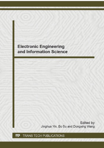 Electronic engineering and information science : selected, peer reviewed papers from the 2014 International Conference on Electronic Engineering and Information Science (ICEEIS 2014), June 21-22, 2014, Harbin, China