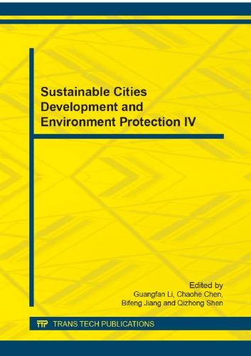 Sustainable cities development and environment protection IV : selected, peer reviewed papers from the 4th International Conference on Civil Engineering, Architecture and Building Materials (CEABM 2014), May 24-25, 2014, Haikou, China