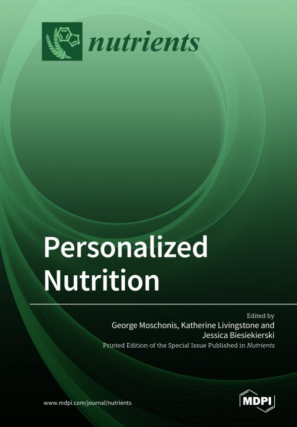 Personalized Nutrition Printed Edition of the Special Issue Personalized Nutrition-1 that was Published in "Nutrients"