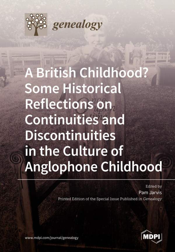 A British Childhood? Some Historical Reflections on Continuities and Discontinuities in the Culture of Anglophone Childhood.