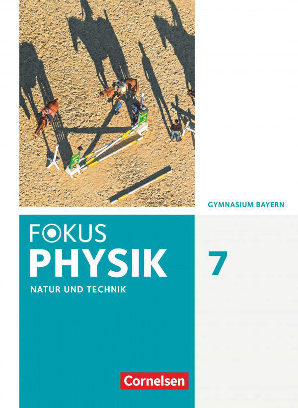 Fokus Physik - Natur und Technik, Gymnasium Bayern 7 [Schülerband]